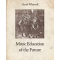 Music Education of the Future