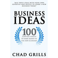 Business Ideas: 100 Starting Points to Make Money in the New Economy