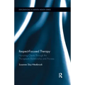 Respect-Focused Therapy: Honoring Clients Through the Therapeutic Relationship and Process