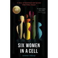 Six Women in a Cell: A Story of Sisterhood and Survival After Police Assault