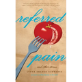 Referred Pain: And Other Stories