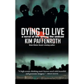 Dying to Live