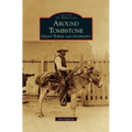 Around Tombstone: Ghost Towns and Gunfights