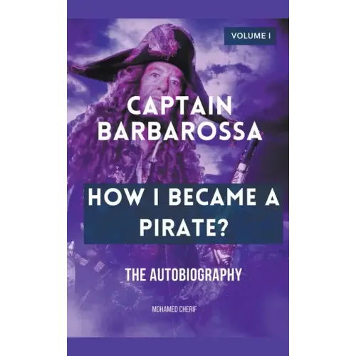Captain Barbarossa: How I Became A Pirate?