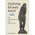 Opining Beauty Itself: The Ordinary Person and Plato's Forms