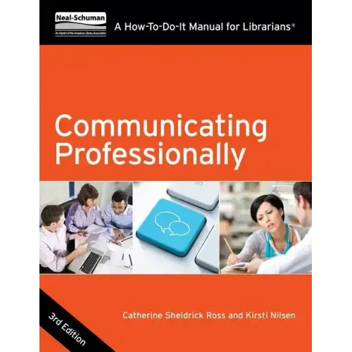 Communicating Professionally: A How-To-Do-It Manual for Librarians
