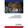 Geotechnical Characterization of Cemented Paste Backfill