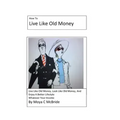 Live Like Old Money: Whatever Your Income