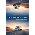 Truckin' to Please
