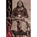 Satanta: The Life and Death of a War Chief