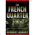 The French Quarter: An Informal History of the New Orleans Underworld