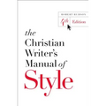 The Christian Writer's Manual of Style