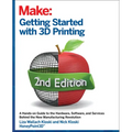 Getting Started with 3D Printing: A Hands-On Guide to the Hardware, Software, and Services That Make the 3D Printing Ecosystem