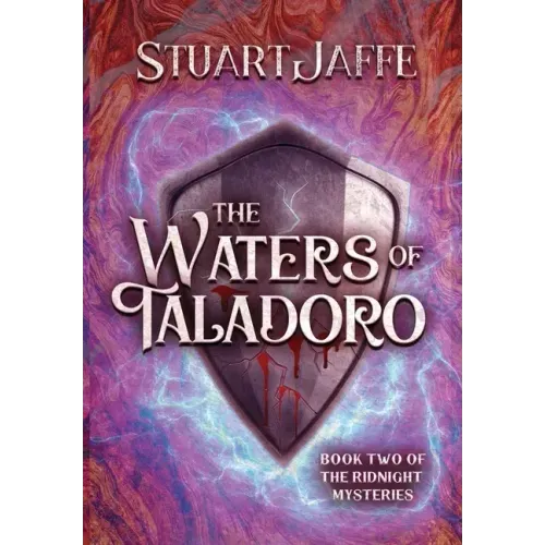 The Waters of Taladoro: Book Two of the Ridnight Chronicles: Book Two of the Ridnight Chronicles