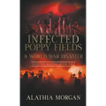 Infected Poppy Fields: A World War Disaster
