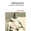 Talking Back: Thinking Feminist, Thinking Black