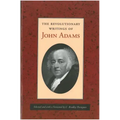 The Revolutionary Writings of John Adams