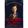 Everybody Is Awful: (Except You!)