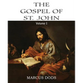 The Expositor's Bible: The Gospel of St. John, Vol. I