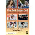 When Black Students Excel: How Schools Can Engage and Empower Black Students