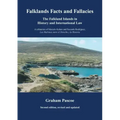 Falklands Facts and Fallacies: The Falkland Islands in History and International Law