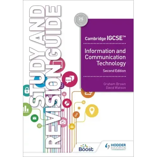 Cambridge IGCSE Information and Communication Technology Study and Revision Guide Second Edition: Hodder Education Group