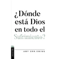 ¿Dónde Está Dios En Todo El Sufrimiento ?