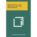 The Natural, the Mystical, and the Paranormal