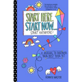 Start Here, Start Now...Start Anywhere: A Fill-In Journal to Discover Your Best Year Yet! (Adult Coloring Book, Activity Journal, for Fans of Present