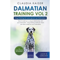 Dalmatian Training Vol. 2: Dog Training for your grown-up Dalmatian