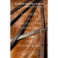The Skin Is the Elastic Covering That Encases the Entire Body