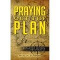 Praying Out the Plan: Expanded Edition with Devotional