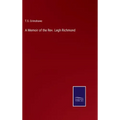 A Memoir of the Rev. Legh Richmond