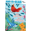 Bird Singing, Bird Winging: Ready-To-Read Pre-Level 1