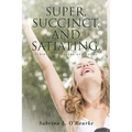 Super, Succinct, and Satiating. Scripture, Prayers and Poems