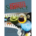 Censored Science: The Suppressed Evidence