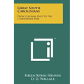 Great South Carolinians: From Colonial Days to the Confederate War