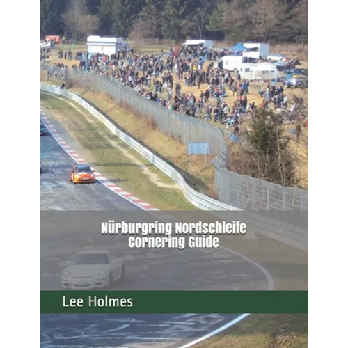 Nürburgring Nordschleife Cornering Guide
