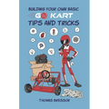 Building Your Own Basic Go Kart: Tips and Tricks