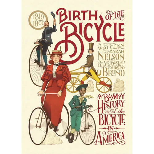 Birth of the Bicycle: A Bumpy History of the Bicycle in America 1819-1900