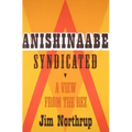 Anishinaabe Syndicated: A View from the Rez