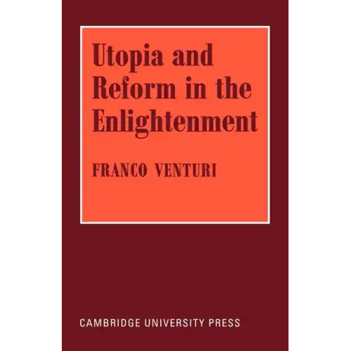 Utopia and Reform in the Enlightenment