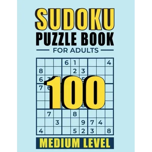 Sudoku Puzzle books for adults medium level: 100 Medium Sudoku Puzzles with Solutions paperback game suduko puzzle books for adults large print sudoko