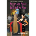 Sugar And Spice And Not So nice
