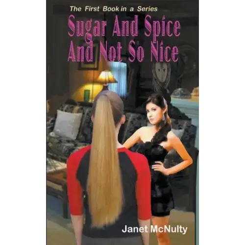 Sugar And Spice And Not So nice