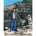 Return To The Lost Adams Diggings: The Paul A. Hale Story (Black and White Version)