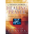 The Hidden Power of Healing Prayer: The Healing Anointing of the Laying on of Hands