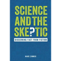 Science and the Skeptic: Discerning Fact from Fiction