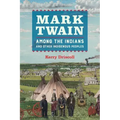 Mark Twain Among the Indians and Other Indigenous Peoples