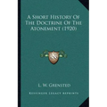 A Short History Of The Doctrine Of The Atonement (1920)